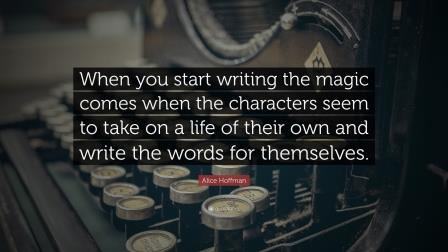 382510-Alice-Hoffman-Quote-When-you-start-writing-the-magic-comes-when